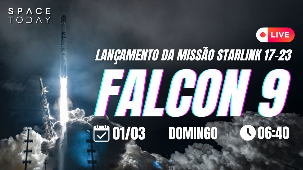 LANÇAMENTO FALCON 9 | STARLINK 17-23
