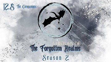 A History of The Forgotten Realms - C2E12.5 The Companions Rebooted