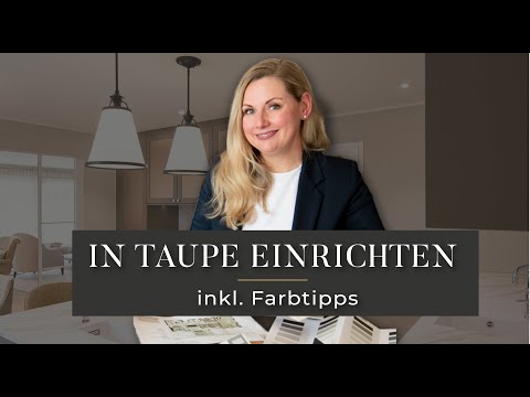 Video: Welche Farbe hat Taupe und wie sollten Sie es benutzen?