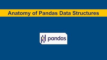 Anatomy of pandas data structures