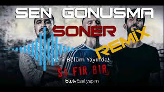 Sen Konuşma Soner REMİX 2018 Bağımlılık Garanti Resimi