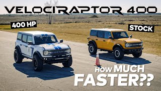 VelociRaptor 400 BRONCO vs Stock // DRAG RACE COMPARISON!