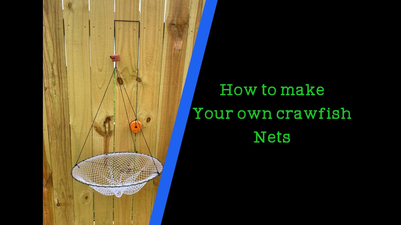 How to make crawfish nets 