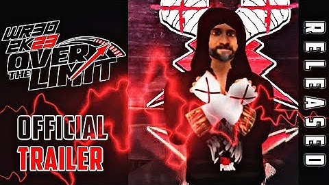 WR3D 2K23 OVER THE LIMIT:| OFFICIAL TRAILER RELEASED | BY WC MODDERS |