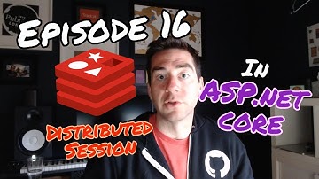Episode 16: Using Redis for Distributed Sessions in ASP.NET Core