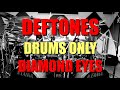 Drums only  deftones  diamond eyes