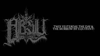 ABSU - Twix Yesterday, The Day &amp; The Morrow (By Equitant) 2008