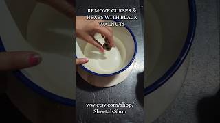 REMOVE CURSES & HEXES WITH BLACK WALNUTS @Sheetalc