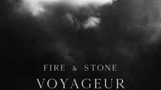 Voyageur - Fire & Stone