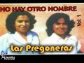 Msica cristiana pentecostal antigua las pregoneras vol 1