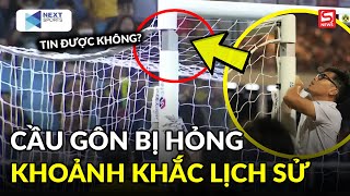 Cầu gôn bị hỏng trong khoảnh khắc lịch sử của ĐT Việt Nam trước Dortmund