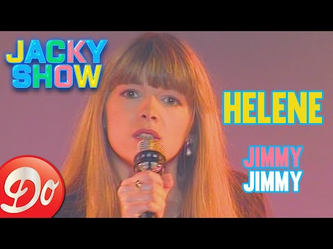 Hélène - Jimmy Jimmy (Prestation Jacky Show)