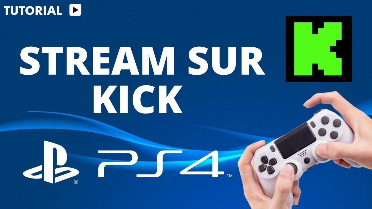Comment stream sur Kick PS4, Kick et Twitch en meme temps YouTube