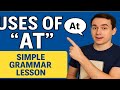 How to Use "AT" in English | Simple Grammar Rules with Examples