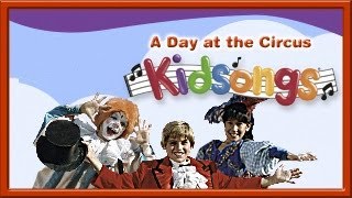 The Circus Is Coming To Town From Kidsongs A Day At The Circus Top Childrens Songs