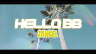 Zangel - Hello Bb Video Oficial