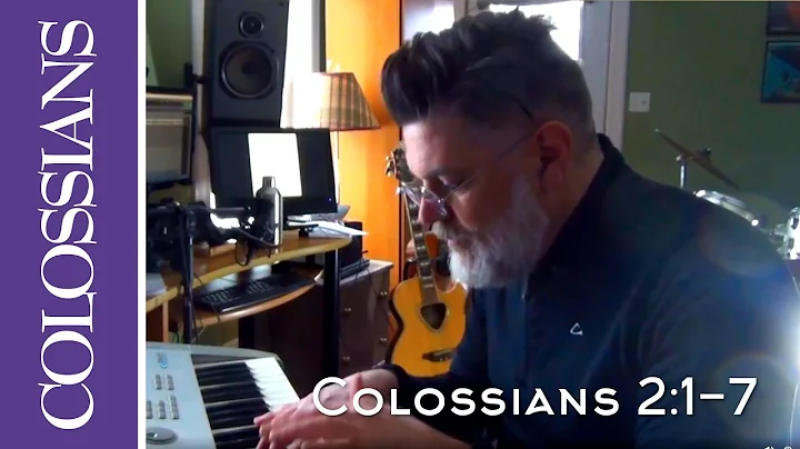 Treasures of Wisdom and Knowledge (Colossians 2:1-7 Scripture Song)