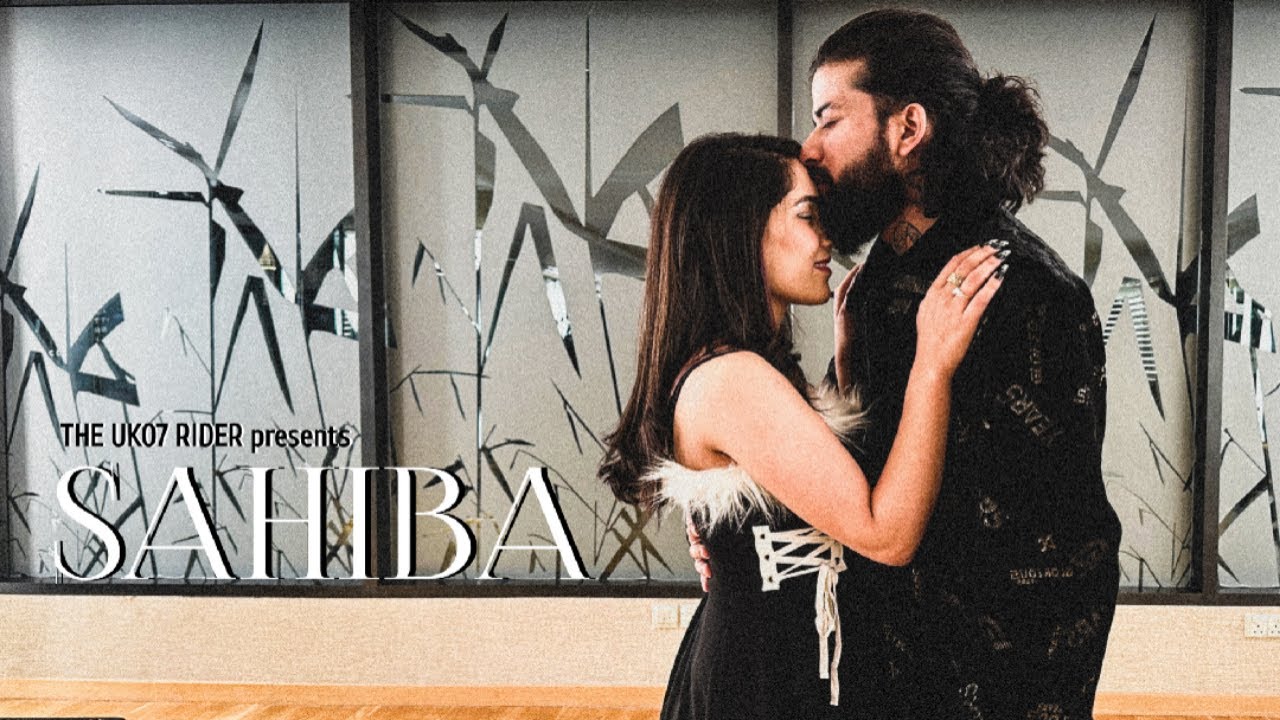 SAHIBA The UK07 Rider X Iqra Official Music Video Mizaji X SAHIBA The UK07 Rider X Iqra Official Music Video Mizaji X