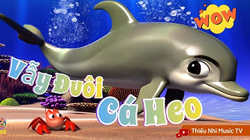 Cá Heo Vẫy Đuôi - Nhạc Thiếu Nhi - Ca Nhạc Hoạt Hình 3D