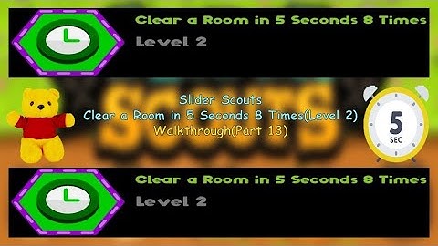 Slider Scouts - Clear a Room in 5 Seconds 8 Times(Level 2) - Walkthrough(Part 13)