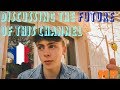 THE FUTURE OF THIS CHANNEL.. + A Beautiful Morning in France