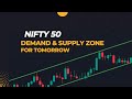 Nifty 50 Perfect Demand &amp; Supply Zone - Get Ready For Tomorrow