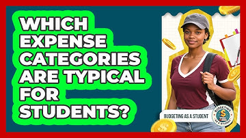 Which Expense Categories Are Typical for Students?