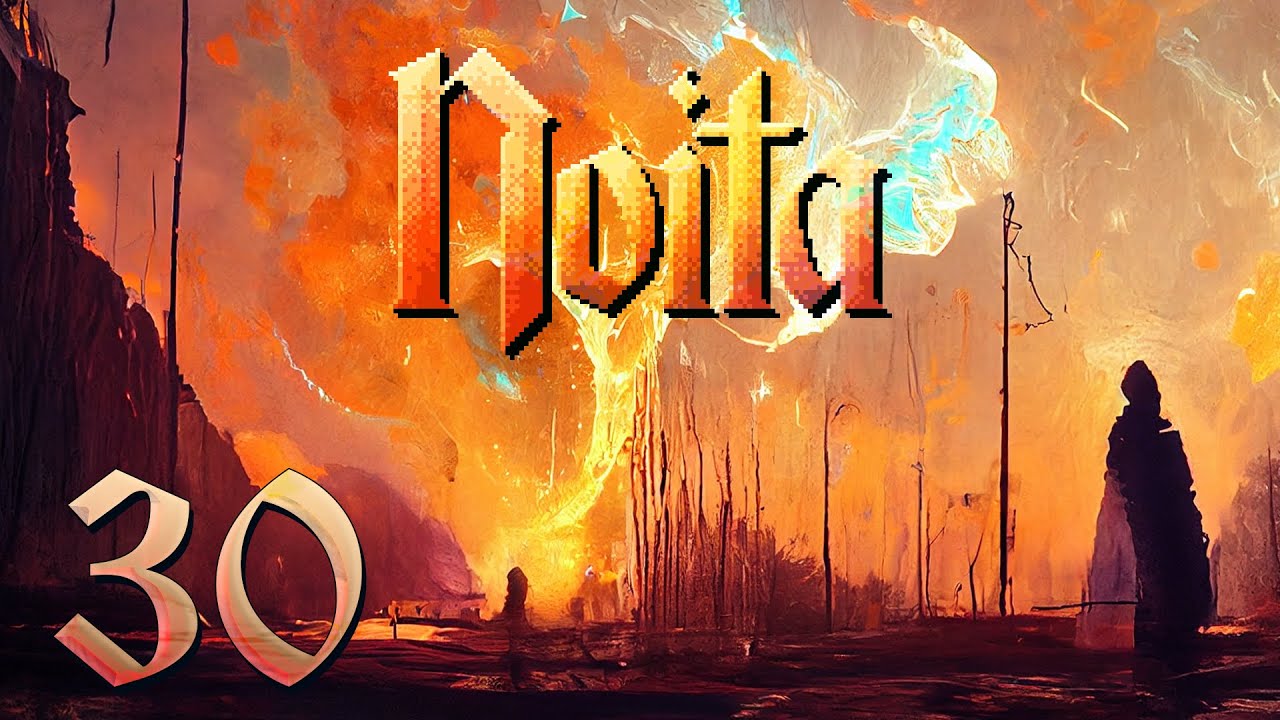 Let's Play Noita Ep 30