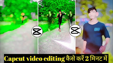 Capcut App Video Editing Tutorial | Capcut Se Video Editing Kaise Kare | How To Edit Video In Capcut
