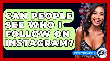 Can People See Who I Follow On Instagram? - Everyday-Networking