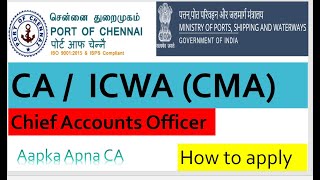 Chennai Port Trust  Recruitment 2021 for CA, CMA for Chief Accounts Officer Post @aapkaapnaca screenshot 2