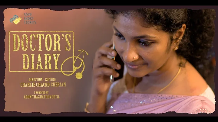 DOCTOR'S DIARY | MALAYALAM SHORT FILM | CHARLIE CH...