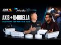 Smarter Surveillance Starts Here: Axis + Umbrella at the Security Innovation Hub