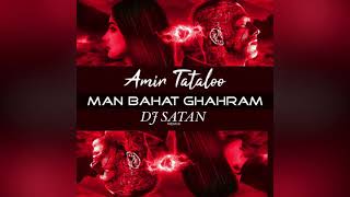 Amir Tataloo - Man Bahat Ghahram (DJ SATAN REMIX) امیر تتلو - من باهات قهرم ریمیکس