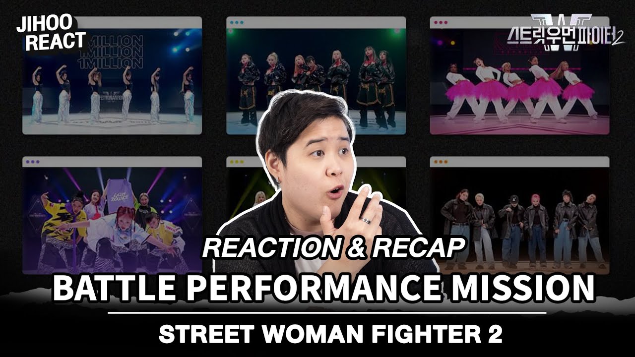 [Reaction] Street Woman Fighter ภารกิจใหม่! Battle Performance Mission ...
