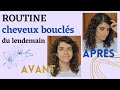 Routine cheveux bouclés du lendemain !