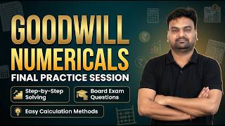 GOODWILL Numericals Made Easy 🔥 | Important Practical Questions | Class 12 Accounts