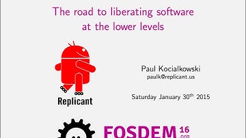 [FOSDEM 2016] The road to liberating software at the lower levels