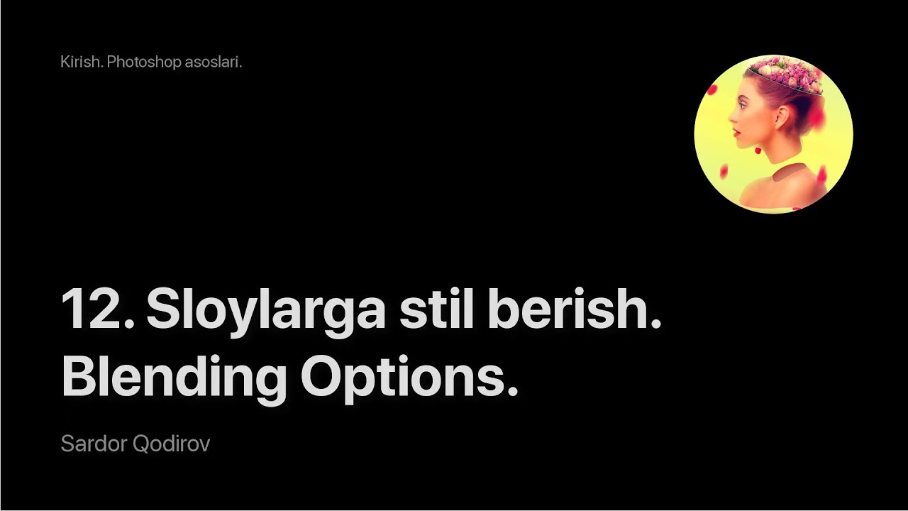 Sloylarga stil berish. Blending Options