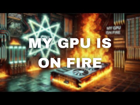 The Entanglers - My GPU Is On Fire (Lyrics)