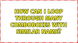 How can I loop through many ComboBoxes with similar name?