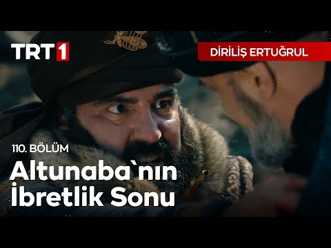 Diriliş Ertuğrul 110. Bölüm - Altunaba'nın ibretlik sonu