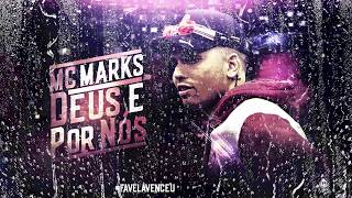 MC MARKS - Deus é por nós (Dj Muka )  #favelavenceu