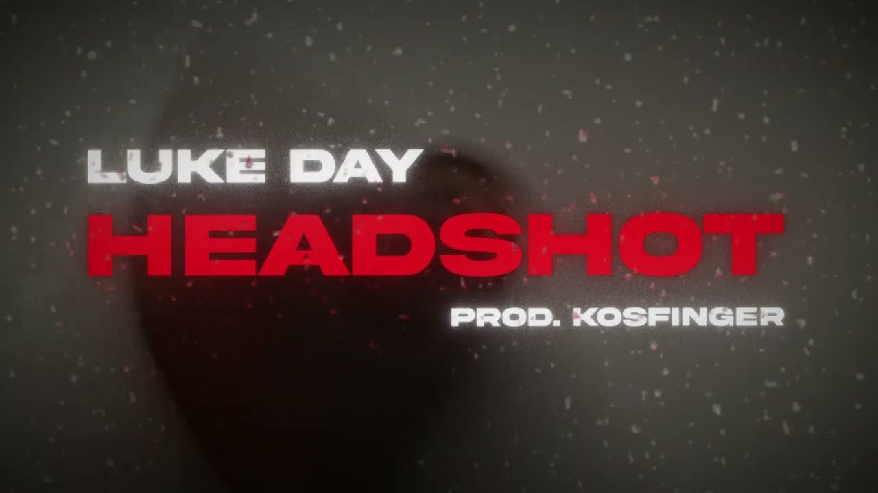 在 YouTube 上觀看「Luke Day - Headshot (Lyric Video) (Prod.@KosfingerBeats)」