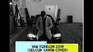 Serdar Sor - Yan Yüregim 2019 (Selcuk Sahin Cover) Resimi