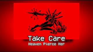 Take Care / Heaven Pierce Her / Ultrakill OST