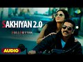 Sakhiyan 2.0 - Full Audio | Bell Bottom | Akshay Kumar | Vaani Kapoor | Maninder Buttar | Zara Khan