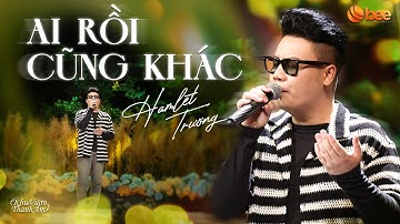 HAMLET TRƯƠNG suýt vỡ òa với bản live AI RỒI CŨNG KHÁC siêu nức nở | Live at Khu Vườn Thanh Âm