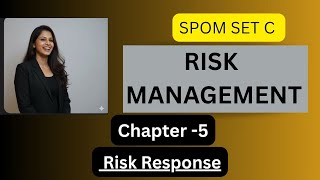 Chapter 5 | Risk Response | SPOM SET C Risk Management #RiskManagement #SPOMSetC #cafinalsetc
