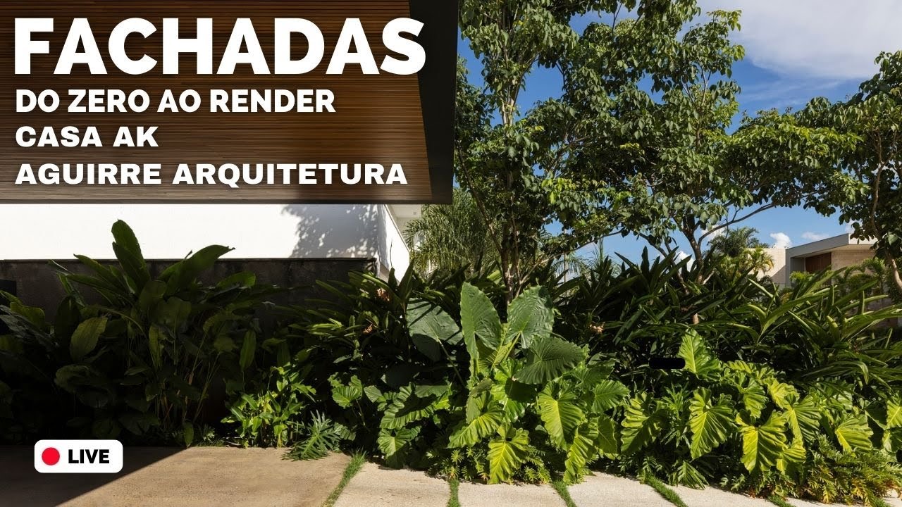 FACHADA DO ZERO AO RENDER #02 - CASA AK AGUIRRE ARQUITETURA - YouTube